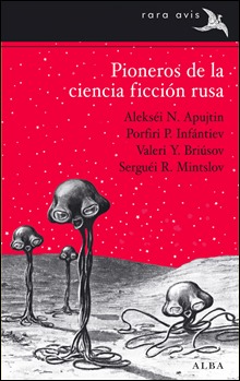 Pioneros de la ciencia ficción rusa, de Alba