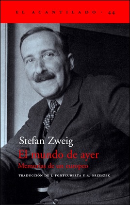 El mundo de ayer, de Stefan Zweig, en edición de Acantilado