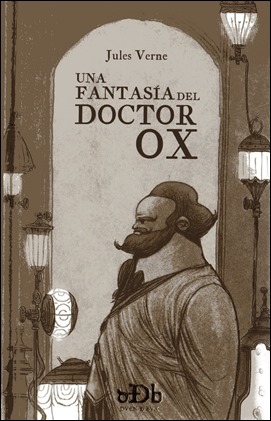 El más extravagante relato de Verne, El doctor Ox