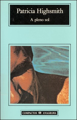 La primera edición Anagrama de El talento de Mr. Ripley, todavía llamada A pleno sol