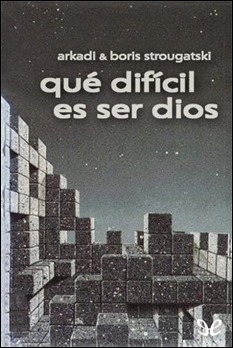 Una de las ediciones en castellano de Qué difícil es ser Dios