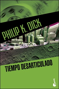 La más reciente edición de Tiempo desarticulado, de Philip K. Dick