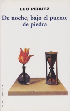 De noche, bajo el puente de piedra, novela de Leo Perutz