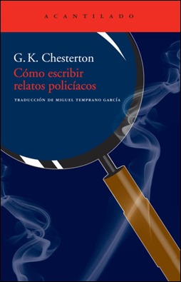 Como escribir relatos policiacos, por Chesterton, en Acantilado