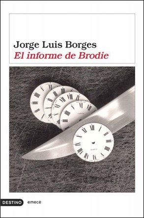 El informe de Brodie, de Borges, en Destino-Emecé