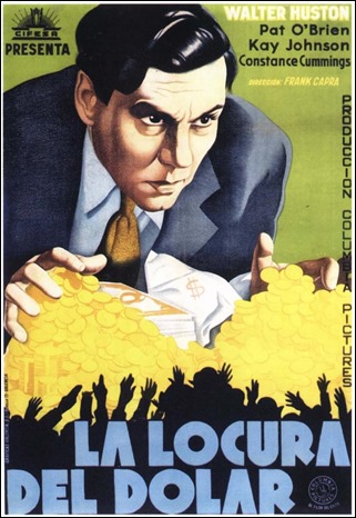 Walter Huston, mas siniestro de lo que luego resultara, en el poster de La locura del dolar