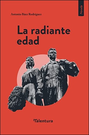 La radiante edad, de Antonio Báez