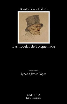 Las novelas de Torquemada, de Galdos
