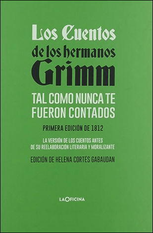 La edicion original sin censurar de los cuentos de los hermanos Grimm