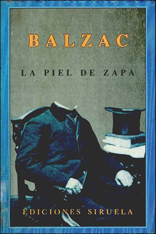 La piel de zapa de Balzac en la inmortal coleccion El ojo sin parpado, de Siruela
