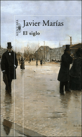 El siglo, novela de Javier Marias