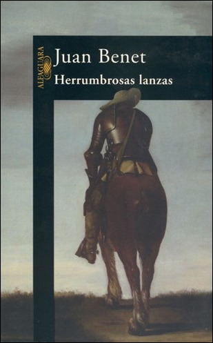 Herrumbrosas lanzas, de Juan Benet