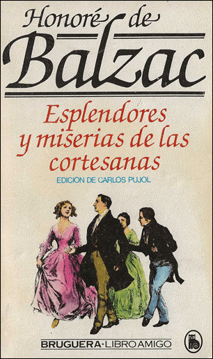 Esplendores y miserias de las cortesanas, en Bruguera Libro Amigo